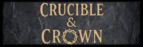 Crucible & Crown